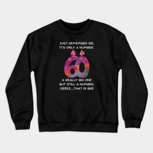 60th Birthday Gift For Sister Crewneck Sweatshirt